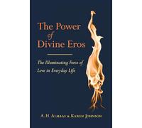 The Power of Divine Eros The Illuminating Force of Love in Everyday Life (packaging may vary)