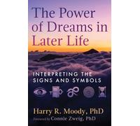 The Power of Dreams in Later Life : Interpreting the Signs and Symbols