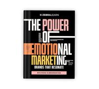 The Power of Emotional Marketing - Brands That Resonate by Bhuvana Subramanyan | Zebra Learn Books