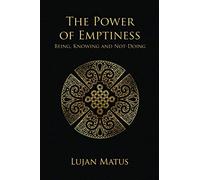 The Power of Emptiness: Being, Knowing and Not-Doing