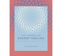 The Power of Energy Healing: Simple Practices to Promote Wellbeing (4)
