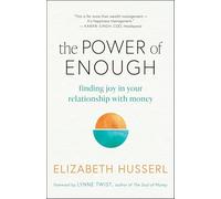 The Power of Enough: Finding Joy in Your Relationship with Money
