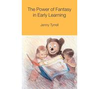 The Power of Fantasy in Early Learning
