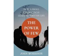 The Power of Few: How a Small Social Circle Leads to a Better Life