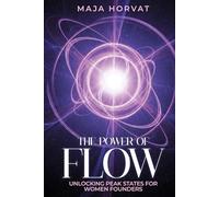 The Power Of Flow: Unlocking peak states for women founders