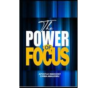 The Power of Focus