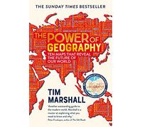 The Power of Geography: Ten Maps that Reveal the Future of Our World - the sequel to Prisoners of Geography