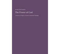 The Power of God: Dynamis in Gregory of Nyssa's Trinitarian Theology