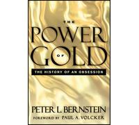 The Power of Gold: The History of an Obsession (2nd edition)