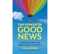 The Power of Good News: Feeding Your Mind With What’s Good For Your Heart