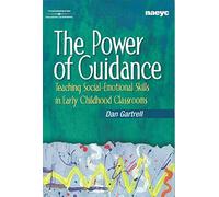 The Power of Guidance: Teaching Social-Emotional Skills in Early Childhood Classrooms