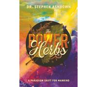The Power of Herbs: A Paradigm Shift for Mankind