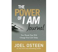 The Power Of I Am Journal: Two Words That Will Change Your Life Today