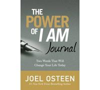 The Power Of I Am Journal : Two Words That Will Change Your Life Today