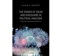The Power of Ideas and Discourse in Political Analysis : A Discursive Institutionalist Perspective