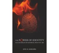 The Power of Identity: Success Begins by Knowing Who You Are