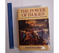 The Power of Images: Studies in the History and Theory of Response
