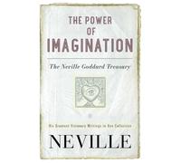 The Power of Imagination: The Neville Goddard Treasury by Neville (English) Pape