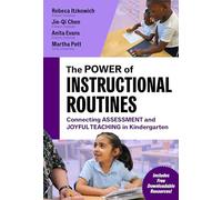 The Power of Instructional Routines : Connecting Assessment and Joyful Teaching in Kindergarten