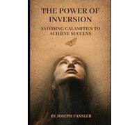 The Power of Inversion: Avoiding Calamities to Achieve Success