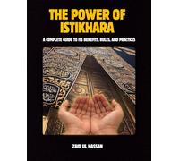 The Power of Istikhara: A Complete Guide to Its Benefits, Rules, and Practices