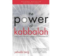 { The Power of Kabbalah: Thirteen Principles to Overcome Challenges and Achieve Fulfillment (Revised) Paperback } Berg, Yehuda ( Author ) Jan-01-2011 Paperback