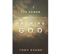 The Power of Knowing God