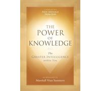 The Power of Knowledge: The Greater Intelligence within You