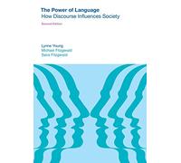 The Power of Language: How Discourse Influences Society (Equinox Textbooks & Surveys in Linguistics)