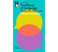 The Power of Language : Multilingualism, Self and Society