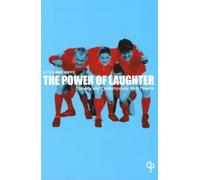 The Power of Laughter : Comedy and Contemporary Irish Theatre