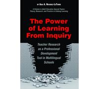 The Power of Learning from Inquiry : Teacher Research as a Professional Development Tool in Multilingual Schools