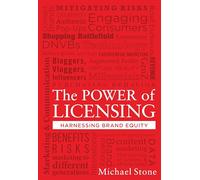 The Power of Licensing: Harnessing Brand Equity: Harnessing Brand Equity