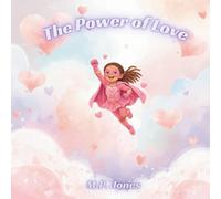 The Power of Love (Lola's Light and Love Book Series)