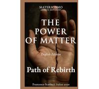 The power of matter: A Manifesto of Art, Spirit, and Presence