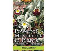 The Power of Movement in Plants: Originally Illustrated