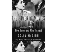 The Power of Movies: How Screen and Mind Interact (Vintage)