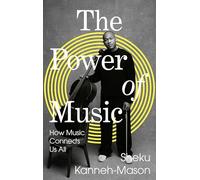 The Power of Music : How Music Connects Us All