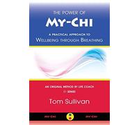 The Power of My-Chi: A Practical Approach to Wellbeing Through Breathing