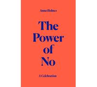 The Power of No : A Celebration