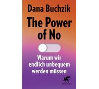 The Power of No: Warum wir endlich unbequem werden müssen