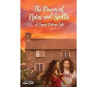 The Power of Notes and Spells: 2 (A Teapot Cottage Tale)