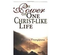 The Power of One Christ-Like Life