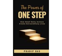 The Power of One Step: How Small Daily Actions Create Extraordinary Lives (Super Power Series)