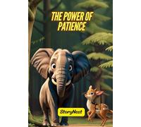 The Power of Patience: A Heartwarming Moral Story for Kids About Practice, Perseverance, and Never Giving Up