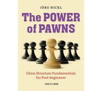 The Power of Pawns: Chess Structure Fundamentals for Post-Beginners