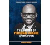 The Power of Personal Change Workbook: The Proven Framework to Master Change and Achieve Your Dreams