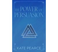 The Power of Persuasion: 2 (The Triad Series)