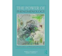 The Power of Phenomenology: Psychoanalytic and Philosophical Perspectives