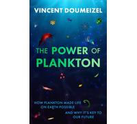 The Power of Plankton : SHORTLISTED FOR THE TASTE OF SCIENCE PRIZE 2026